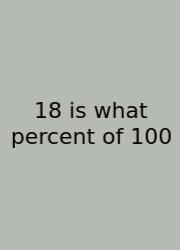 18 Is What Percent Of 100