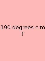190 Degrees C To F