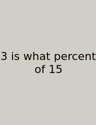 3 Is What Percent Of 15