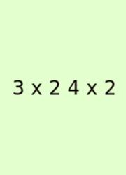 3 X 2 4 X 2