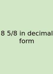 8 5/8 In Decimal Form