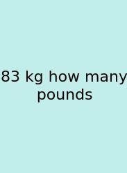 83 Kg How Many Pounds