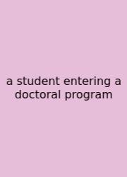 A Student Entering A Doctoral Program