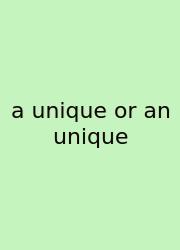 A Unique Or An Unique