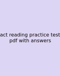 Act Reading Practice Test Pdf With Answers
