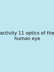 Activity 11 Optics Of The Human Eye