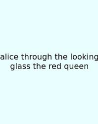 Alice Through The Looking Glass The Red Queen