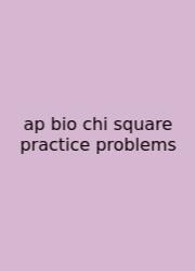 Ap Bio Chi Square Practice Problems