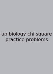 Ap Biology Chi Square Practice Problems