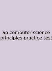 Ap Computer Science Principles Practice Test