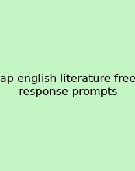 Ap English Literature Free Response Prompts