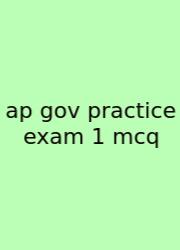 Ap Gov Practice Exam 1 Mcq