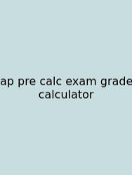 Ap Pre Calc Exam Grade Calculator