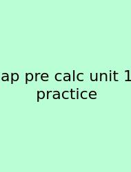 Ap Pre Calc Unit 1 Practice
