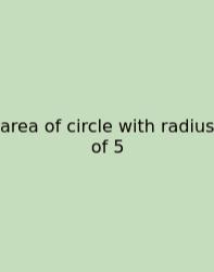 Area Of Circle With Radius Of 5