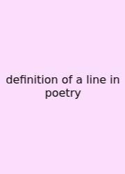 Definition Of A Line In Poetry