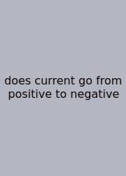 Does Current Go From Positive To Negative
