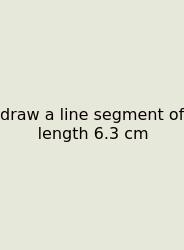 Draw A Line Segment Of Length 6.3 Cm