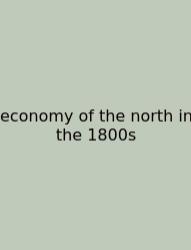 Economy Of The North In The 1800s