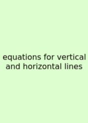 Equations For Vertical And Horizontal Lines
