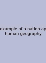 Example Of A Nation Ap Human Geography