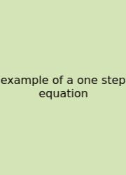 Example Of A One Step Equation