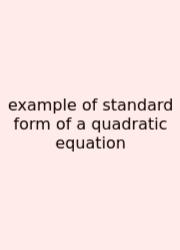 Example Of Standard Form Of A Quadratic Equation