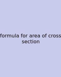 Formula For Area Of Cross Section