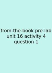 From-the-book Pre-lab Unit 16 Activity 4 Question 1