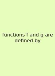 Functions F And G Are Defined By