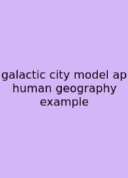Galactic City Model Ap Human Geography Example