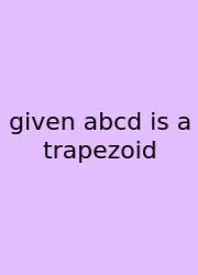 Given Abcd Is A Trapezoid