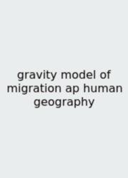 Gravity Model Of Migration Ap Human Geography