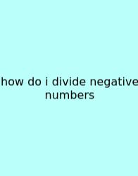 How Do I Divide Negative Numbers