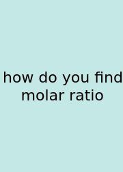 How Do You Find Molar Ratio