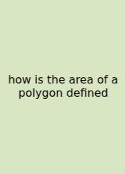 How Is The Area Of A Polygon Defined