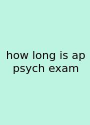 How Long Is Ap Psych Exam