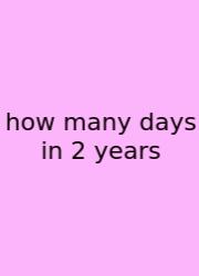 How Many Days In 2 Years