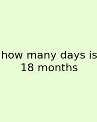 How Many Days Is 18 Months