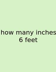How Many Inches 6 Feet