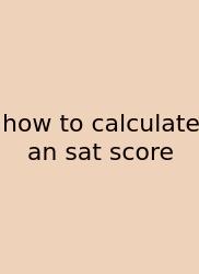 How To Calculate An Sat Score
