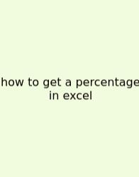 How To Get A Percentage In Excel