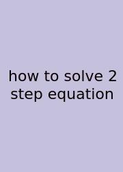 How To Solve 2 Step Equation