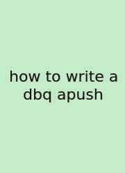 How To Write A Dbq Apush
