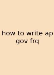 How To Write Ap Gov Frq