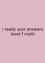 I Ready Quiz Answers Level F Math