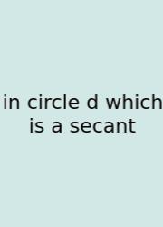 In Circle D Which Is A Secant