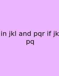 In Jkl And Pqr If Jk Pq
