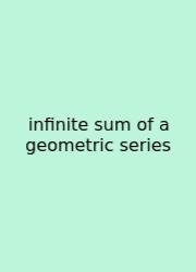 Infinite Sum Of A Geometric Series