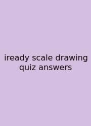 Iready Scale Drawing Quiz Answers